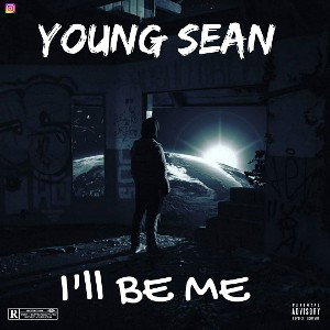 Young Sean ..Ill be me 