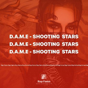 D.A.M.E - Shooting 🌠 Stars 
