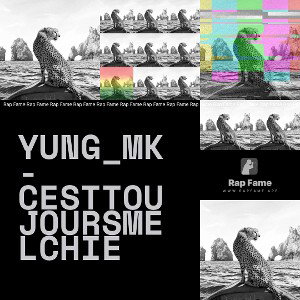 Yung_mk-CesttoujoursMelchie