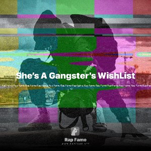 She’s A Gangster’s WishList