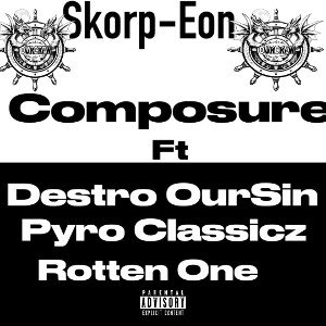  Composure ft Destro Oursin X Pyro Classicz X Rotten One