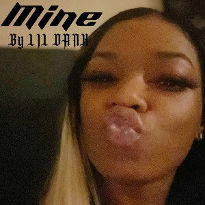 Mine by Lil dank