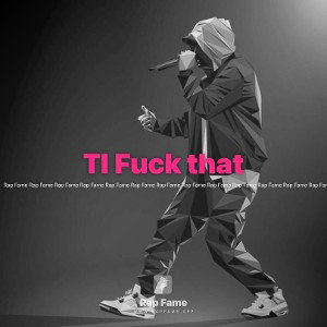 🗣TI🚫 Fuck that