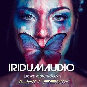 IridumAudio - Down-down-down (ILYIN Remix)