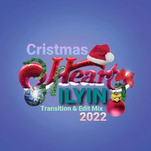 Cristmas Heart (ILYIN Transition & Edit Mix 2022)