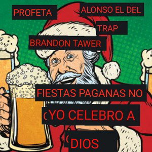 YO NO CELEBRO FIESTA PAGANA YO ADIOS CELEBRO