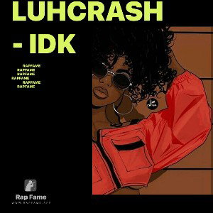 LuhCrash - IDK