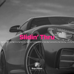 Slidin’ Thru