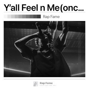 Y’all Feel n Me(once again)