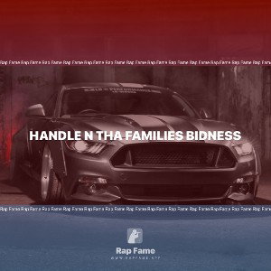 HanDle n tha Families Bidness