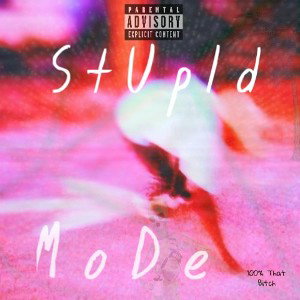Stupid Mode