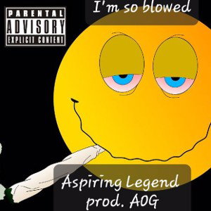 Aspiring Legend - Im so blowed 