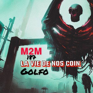 la vie de nos coins (ft GolfoSP