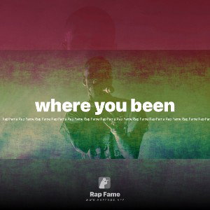 where you been 