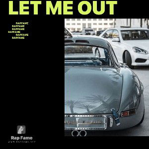 let me out