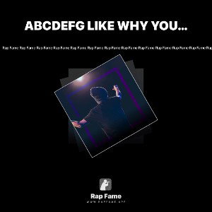 ABCDEFG LIKE WHY YOU ALWAYS WANT TO BE LIKE ME