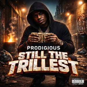 Still The Trillest (Produced by T-Rocks)
