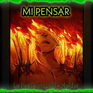 Mi Pensar - Heidur ft Le PoeTe MaudiT