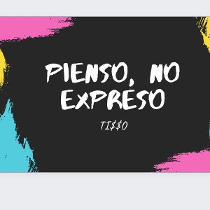 PIENSO, NO EXPRESO