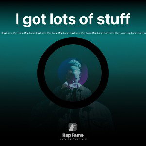 I got lots of stuff 