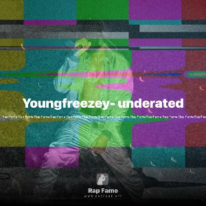 Youngfreezey- underated 