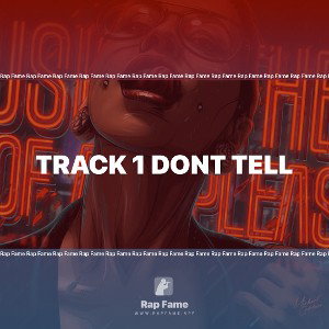 Track 1 dont tell