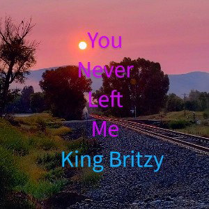 You Never Left Me 