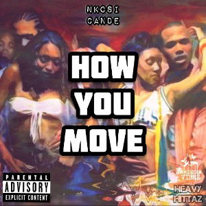 Nkosi x CandeLady - How You Move