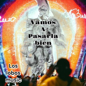 vamos a pasarla bien