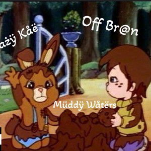 Müddÿ Wåtërs X Off Br@n
