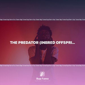 The Predator (Inbred Offspring)