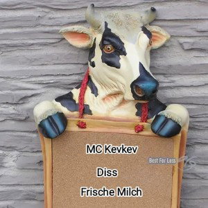MCKevkev Diss Frische Milch