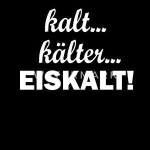 Eiskalt zu mein Bruder