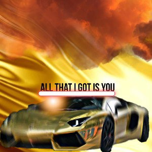 All That I Got Is You