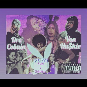 FUN & GAMES X Von Hu$kie 