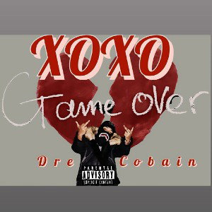 Dre Cobain - XOXO