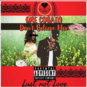 Dont Believe Her  ( Rare ) 
