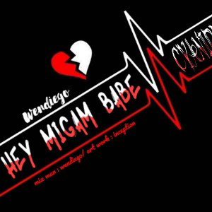 Hey Migam Babe
