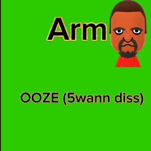 OOZE (5wann diss)