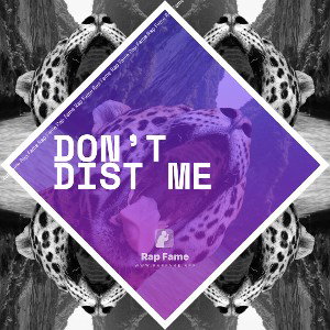 Don’t dist me