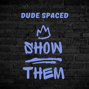 Show Them