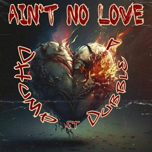 Aint No Love ft doubble_a 