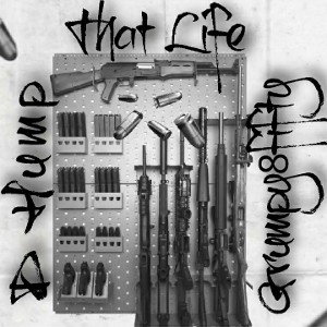 That Life ft. Grumpy8fifty 