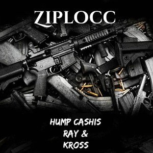Ziplocc ft. Cashis ray & Kross