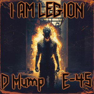  I am legion ft. E45