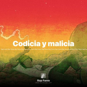 Codicia y malicia 