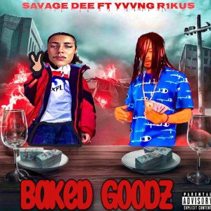 Baked Goods ft. Savage dee