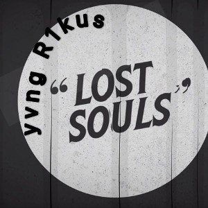 Yvng R1kus - Lost Souls