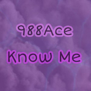 988Ace - know me (freestyle)