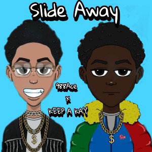  Slide Away Feat.KEEP A KAY